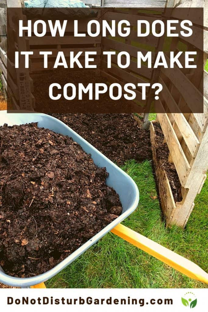 How Long Does it Take to Make Compost (1) Do Not Disturb Gardening